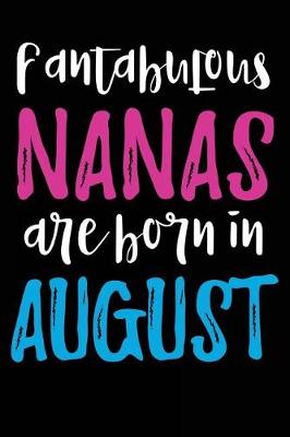 Book cover for Fantabulous Nanas Are Born In August