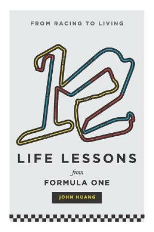 Cover of 12 Life Lessons From Formula One