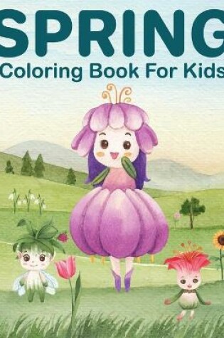 Cover of Spring Coloring Book For Kids