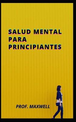 Book cover for Salud Mental Para Principiantes