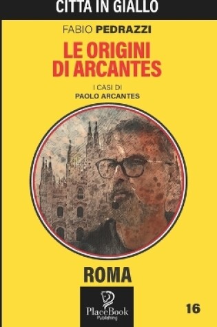Cover of LE ORIGINI DI ARCANTES - Roma 16