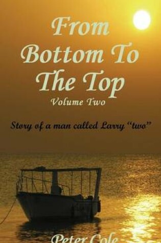 Cover of From the Bottom to the Top Volume Two