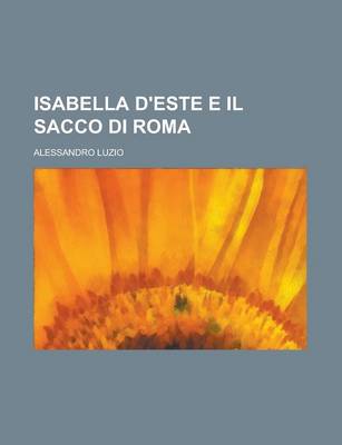 Book cover for Isabella D'Este E Il Sacco Di Roma