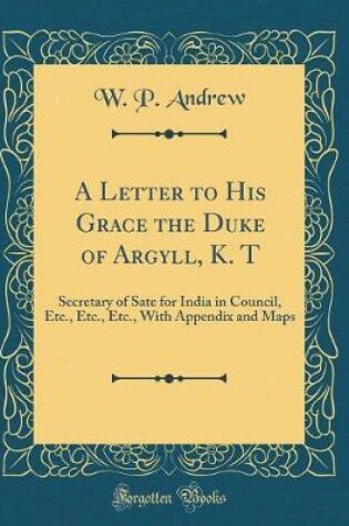 Cover of A Letter to His Grace the Duke of Argyll, K. T