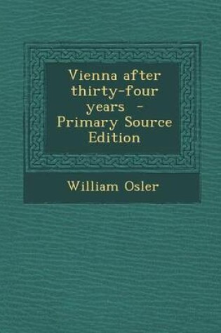 Cover of Vienna After Thirty-Four Years - Primary Source Edition