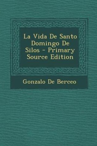 Cover of La Vida de Santo Domingo de Silos - Primary Source Edition