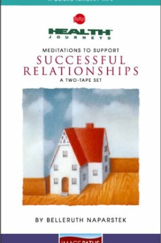 Cover of The Meditations to Support Successful Relationships