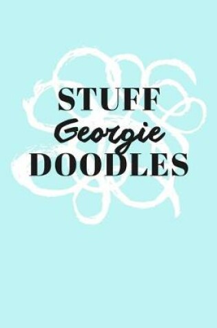 Cover of Stuff Georgie Doodles