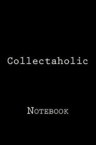 Cover of Collectaholic