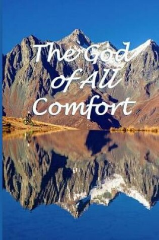 Cover of The God of All Comfort