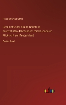 Book cover for Geschichte der Kirche Christi im neunzehnten Jahrhundert, mit besonderer Rücksicht auf Deutschland