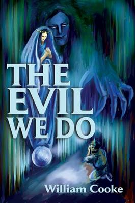 Book cover for The Evil We Do