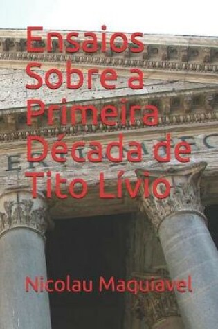 Cover of Ensaios Sobre a Primeira Decada de Tito Livio