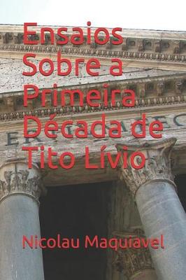 Book cover for Ensaios Sobre a Primeira Decada de Tito Livio