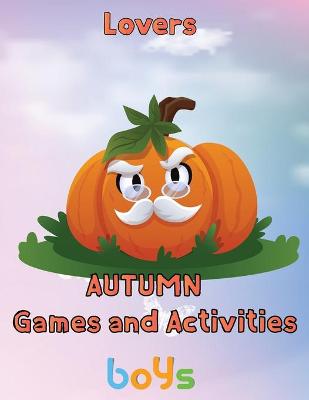Book cover for Lovers Autumn Games and activities Boys