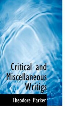 Cover of Critical and Miscellaneous Writigs