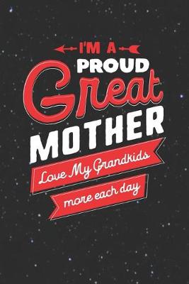 Book cover for I'm Proud Great Mother Love My Grandkids More Each Day