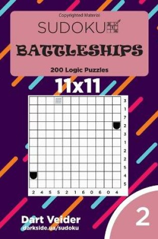 Cover of Sudoku Battleships - 200 Logic Puzzles 11x11 (Volume 2)