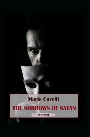 Cover of The Sorrows of Satan Classic Edition (Illustrated)