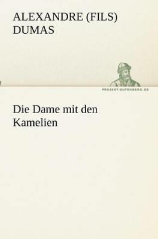 Cover of Die Dame mit den Kamelien