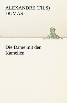 Book cover for Die Dame mit den Kamelien