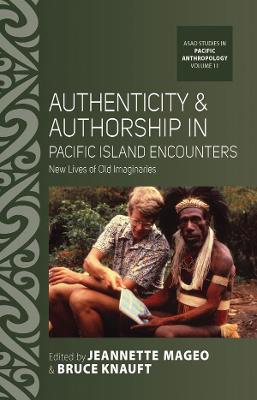 Book cover for Authenticity and Authorship in Pacific Island Encounters