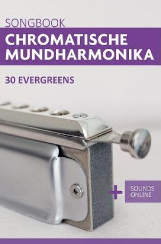 Cover of Chromatische Mundharmonika Songbook - 30 Evergreens