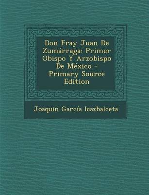 Book cover for Don Fray Juan de Zumarraga