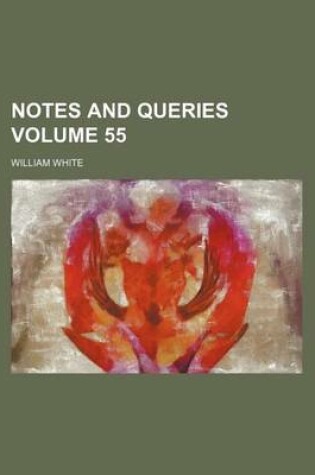 Cover of Notes and Queries Volume 55