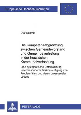 Cover of Die Kompetenzabgrenzung Zwischen Gemeindevorstand Und Gemeindevertretung in Der Hessischen Kommunalverfassung