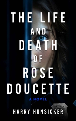 Book cover for The Life and Death of Rose Doucette