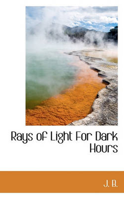 Book cover for Rays of Light for Dark Hours