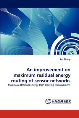 Book cover for An improvement on maximum residual energy routing of sensor networks