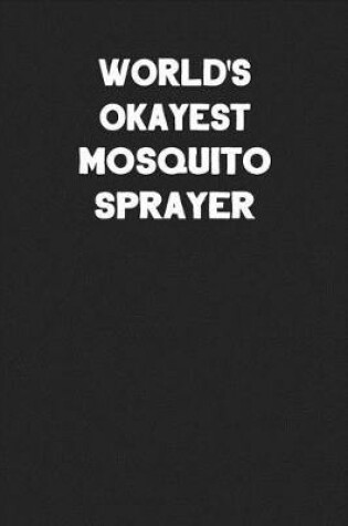 Cover of World's Okayest Mosquito Sprayer