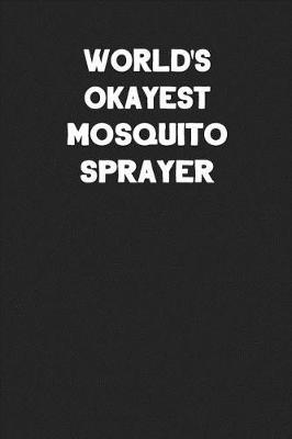 Book cover for World's Okayest Mosquito Sprayer
