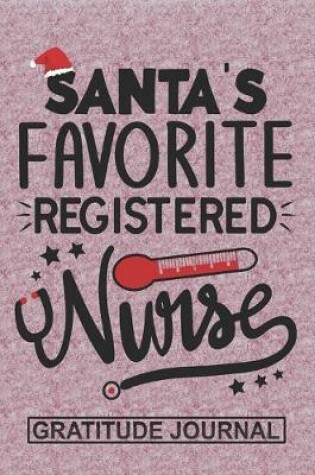 Cover of Santa's Favorite Registered Nurse - Gratitude Journal
