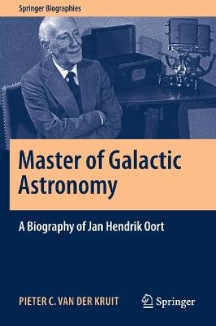 Cover of Master of Galactic Astronomy: A Biography of Jan Hendrik Oort