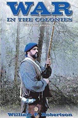 Cover of War in the Colonies 2nd Edition