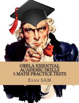 Book cover for Orela Essential Academic Skills 5 Math Practice Tests