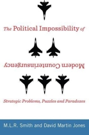 Cover of The Political Impossibility of Modern Counterinsurgency