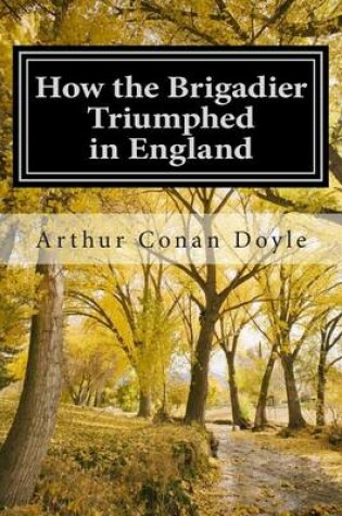 Cover of How the Brigadier Triumphed in England