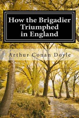 Book cover for How the Brigadier Triumphed in England