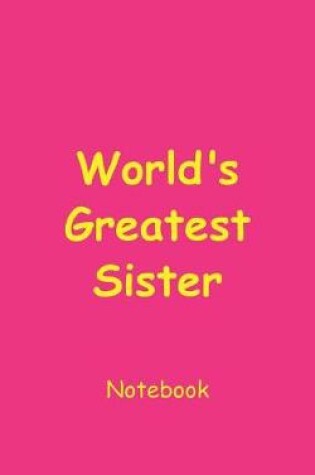 Cover of World's Greatest Sister Notebook