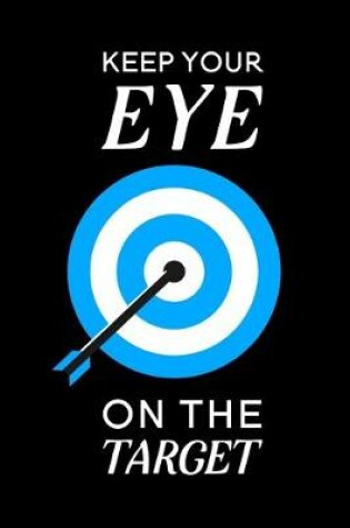 Cover of Keep Your Eye On The Target