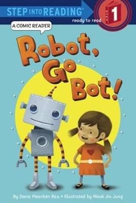 Book cover for Robot, Go Bot!
