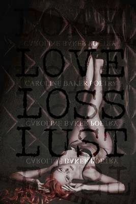 Book cover for Love, Loss, Lust