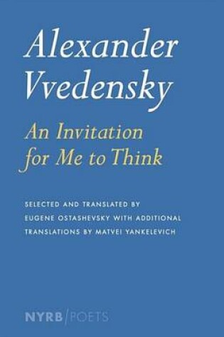 Cover of Alexander Vvedensky: An Invitation for Me to Think