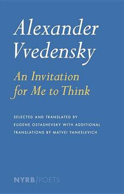 Cover of Alexander Vvedensky: An Invitation for Me to Think