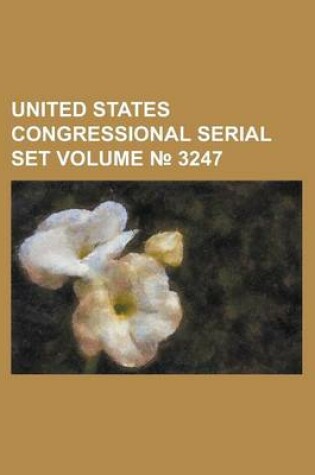 Cover of United States Congressional Serial Set Volume 3247