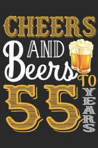 Cover of Cheers And Beers To 55 Years
